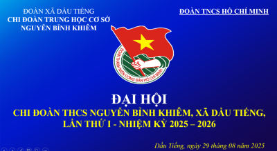ĐẠI HỘI CHI ĐOÀN TRƯỜNG THCS NGUYỄN BỈNH KHIÊM, XÃ DẦU TIẾNG, LẦN THỨ I - NHIỆM KỲ 2025 - 2026